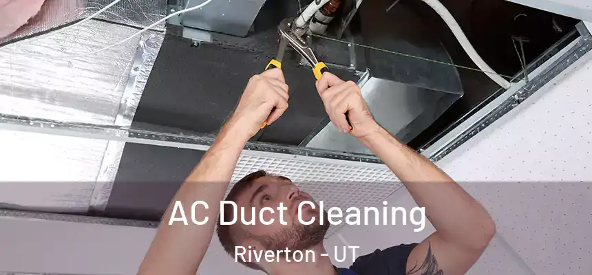  AC Duct Cleaning Riverton - UT